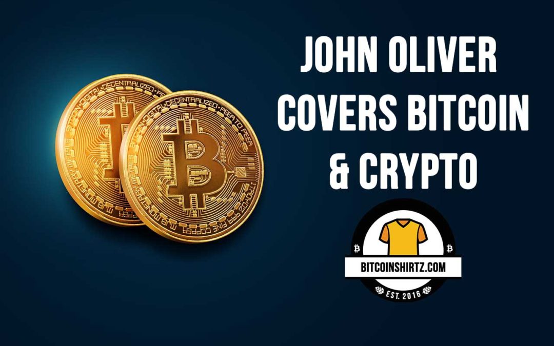 John Oliver Covers Bitcoin And Cryptocurrencies On Last Week Tonight