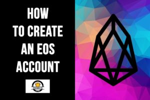 How To Create An EOS blockchain account