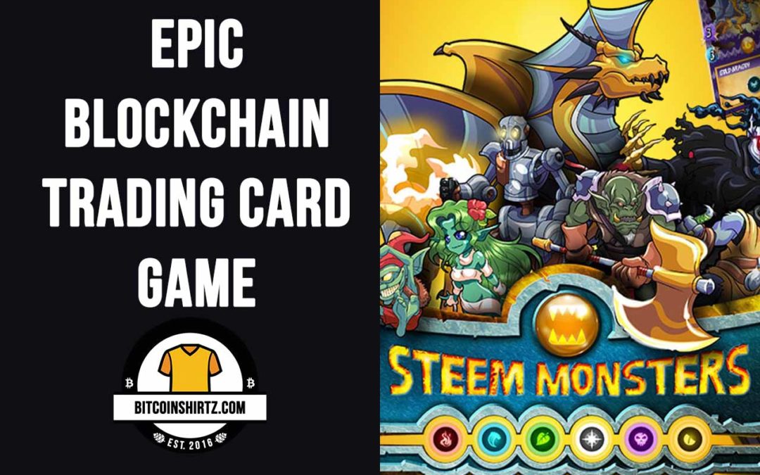 STEEM Monsters Is An Epic Blockchain Trading Card Game - bitcoinshirtz